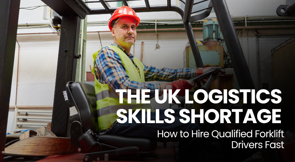The UK Logistics Skills Shortage: How to Hire Qualified Forklift Drivers Fast Dockside
