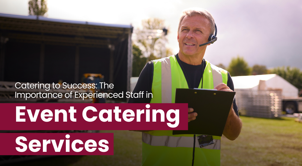 Catering to Success: The Importance of Experienced Staff in Event Catering Services Dockside
